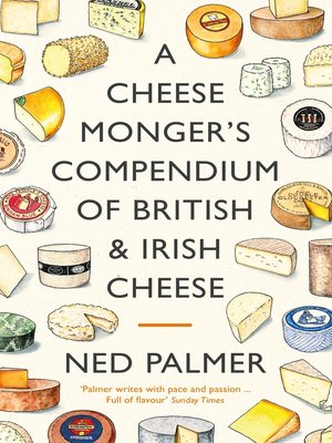 cover image of A Cheesemonger's Compendium of British & Irish Cheese
